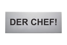 Laden Sie das Bild in den Galerie-Viewer, &quot;DER CHEF&quot; Alu-Türschild 16 x 6 cm