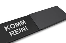Laden Sie das Bild in den Galerie-Viewer, &quot;KOMM REIN!/BITTE NICHT STÖREN!&quot; Schiebeschild Style (schwarzer Schieber)